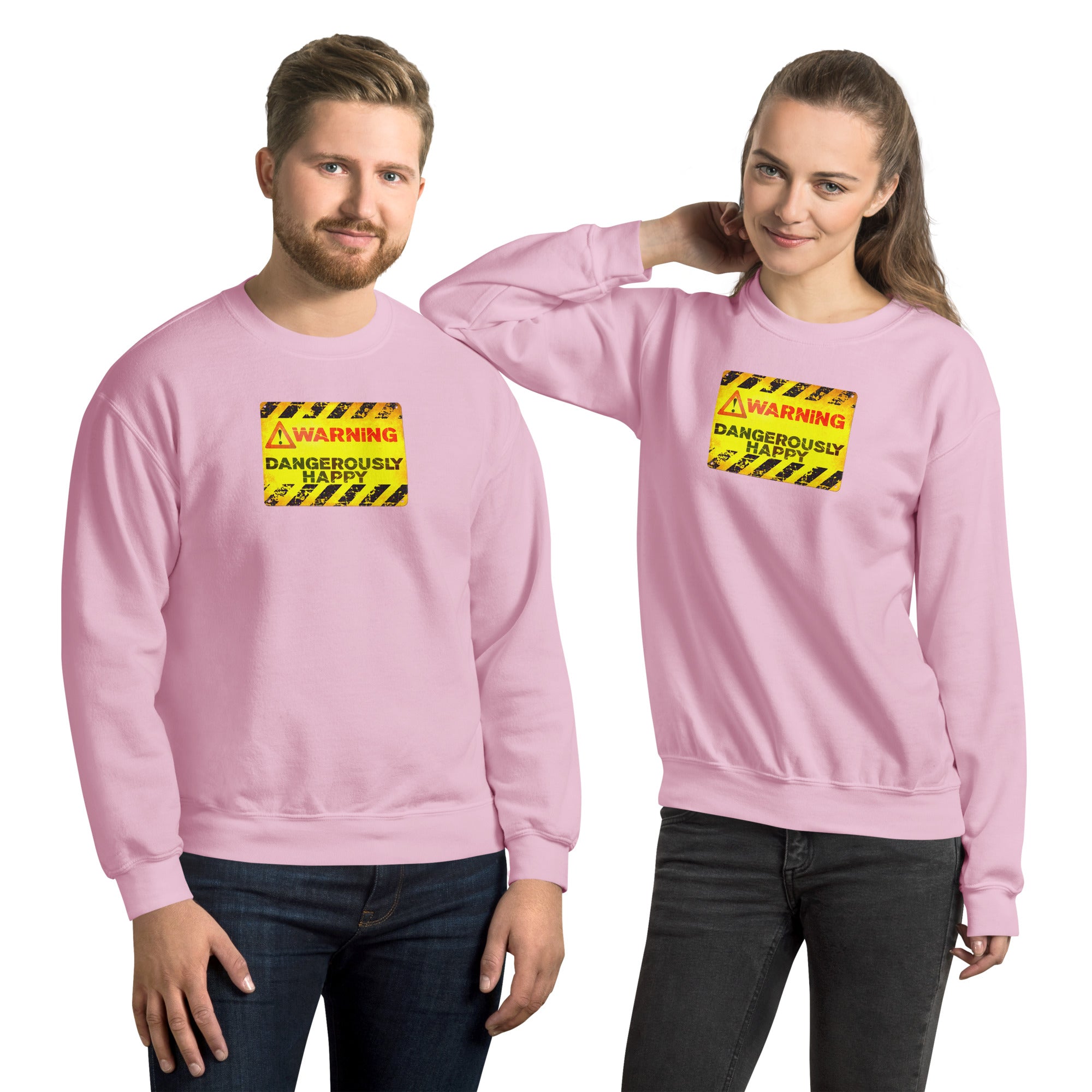 Warning Dangerously Happy Unisex Sweatshirt