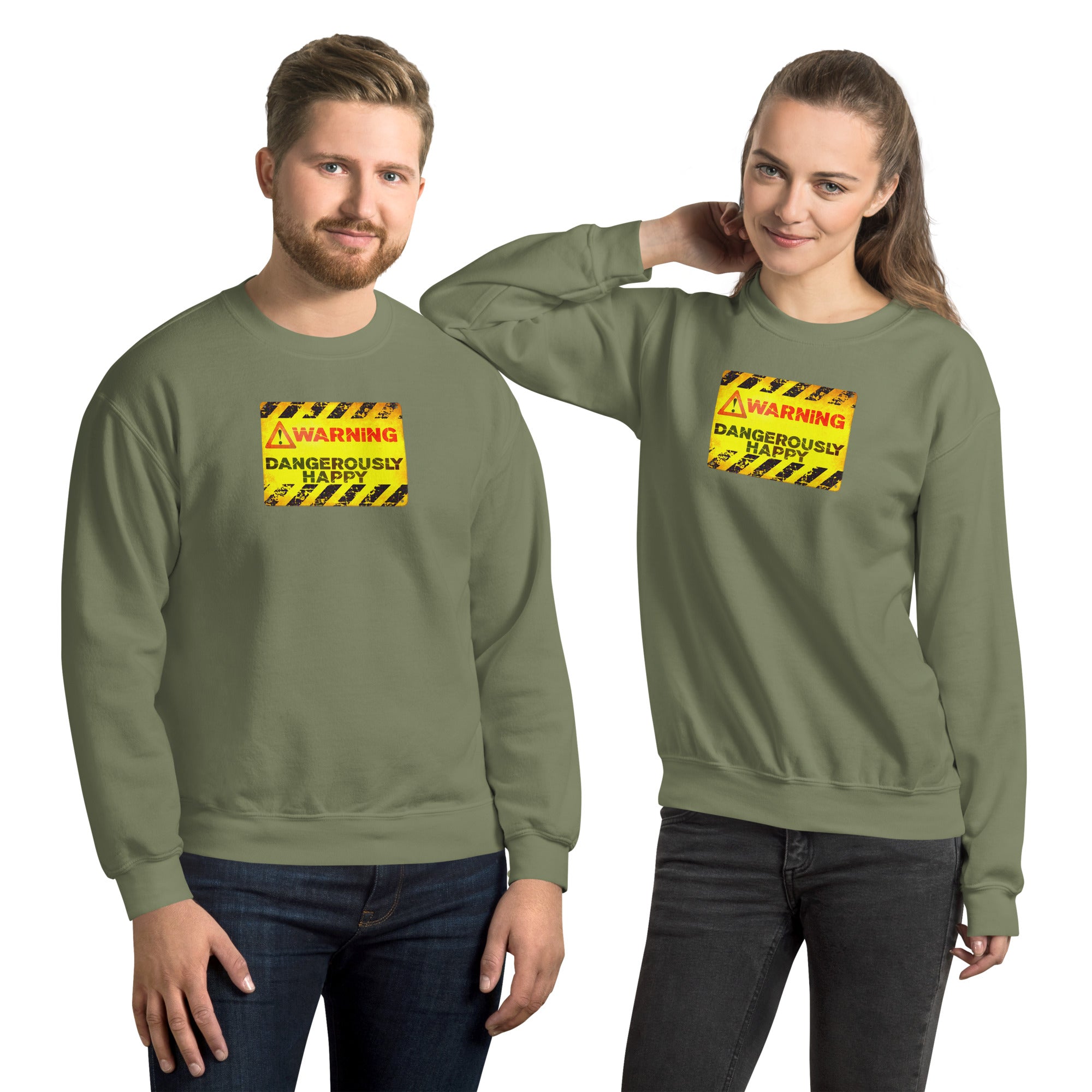 Warning Dangerously Happy Unisex Sweatshirt